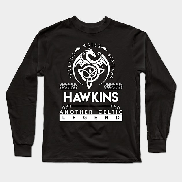 Hawkins Name T Shirt - Another Celtic Legend Hawkins Dragon Gift Item Long Sleeve T-Shirt by harpermargy8920